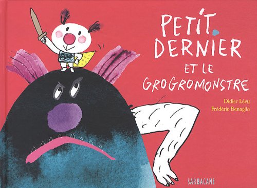 Beispielbild fr Petit Dernier - Petit Dernier et le Grogromonstre Lvy, Didier et Benaglia, Fred zum Verkauf von BIBLIO-NET