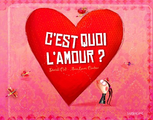 Beispielbild fr C'est Quoi L'amour ? zum Verkauf von RECYCLIVRE
