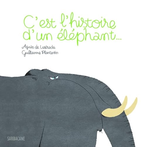 Stock image for c'est l'histoire d'un lphant. for sale by Better World Books