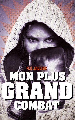 9782848656724: Mon plus grand combat