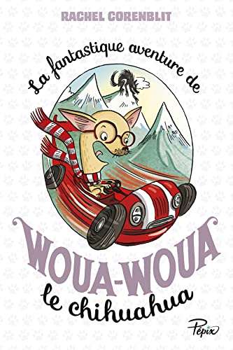 Stock image for La fantastique aventure de Woua-Woua le chihuahua for sale by Ammareal