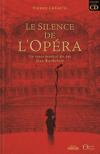 9782848658094: Le silence de l'opra: Un conte musical dit par Jean Rochefort