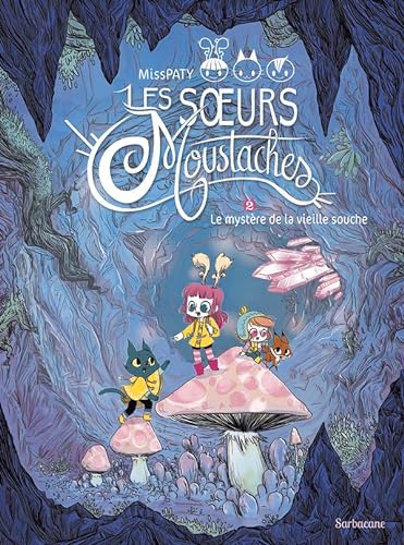 Stock image for Les soeurs Moustaches, Tome 2 : Le mystre de la vieille souche for sale by medimops