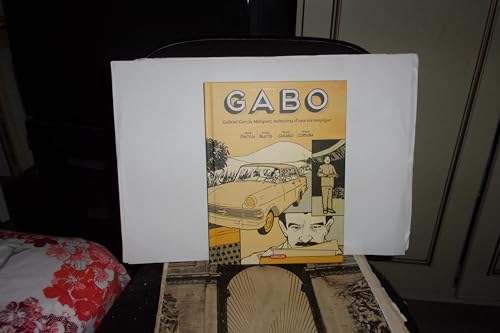 Imagen de archivo de Gabo : Gabriel Garcia Marquez, mmoires d'une vie magique a la venta por LIBRAIRIE DES 3 ABERS