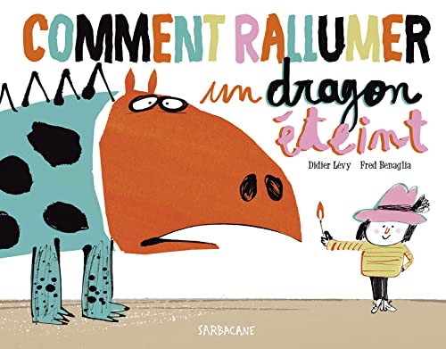 Stock image for Comment Rallumer Un Dragon teint for sale by RECYCLIVRE