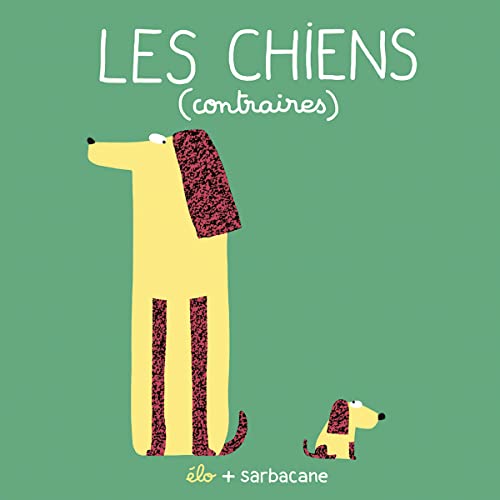 9782848658544: Les chiens (contraires): Ds 3 ans