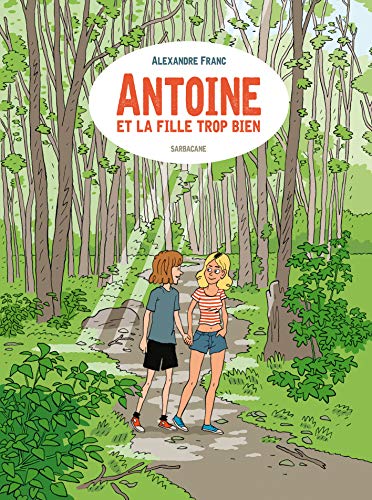 Stock image for Antoine et la fille trop bien for sale by Ammareal