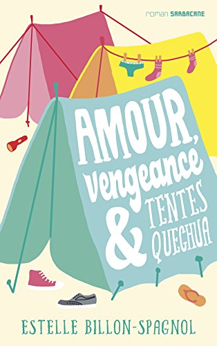 Stock image for amour, vengeance et tentes quechua for sale by Ammareal