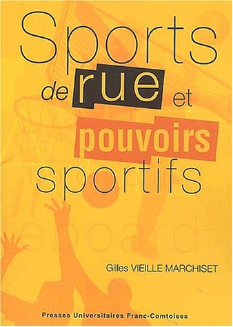 Stock image for Sports De Rue Et Pouvoirs Sportifs : Conflits Et Changements Dans L'espace Local for sale by RECYCLIVRE