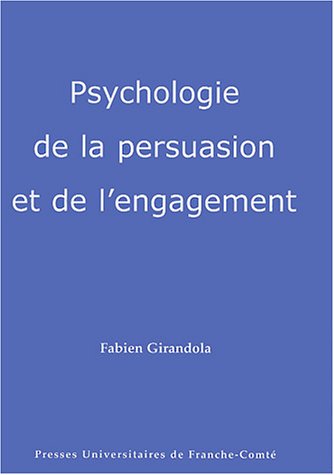 Beispielbild fr Psychologie De La Persuasion Et De L'engagement zum Verkauf von RECYCLIVRE