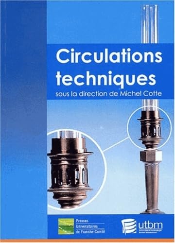 Beispielbild fr Circulations techniques : En amont de l'innovation : hommes, objets et ides en mouvement zum Verkauf von Ammareal