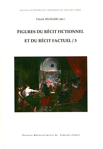 Imagen de archivo de Figures du rcit fictionnel et du rcit factuel/3 a la venta por Ammareal