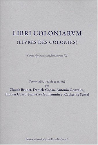 9782848672298: Libri coloniarum (Livres des colonies) : Corpus Agrimensorum Romanorum VII