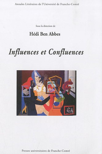 Imagen de archivo de Influences et confluences [Broch] Ben Abbes, Hdi et Collectif a la venta por BIBLIO-NET