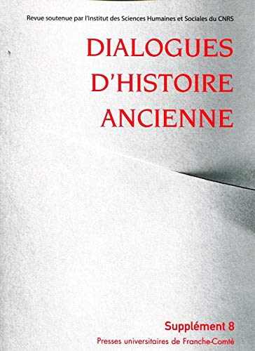 Stock image for Dialogues d'Histoire Ancienne (Supplement 8) for sale by Powell's Bookstores Chicago, ABAA