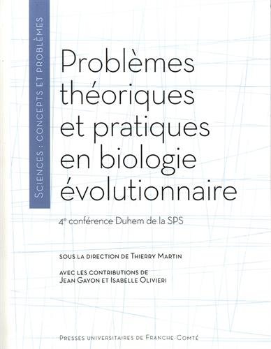 Stock image for Problemes Theoriques et Pratiques en Biologie Evolutionnaire. 4E Conference Duhem de la for sale by Ammareal