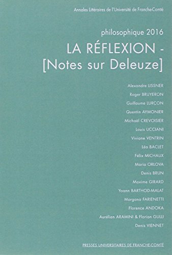 Beispielbild fr La rflexion : Notes sur Deleuze [Broch] UCCIANI LOUIS zum Verkauf von BIBLIO-NET