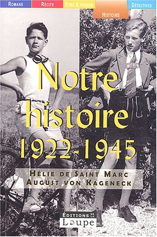 Beispielbild fr Notre Histoire, 1922-1945 : Conversations Avec Etienne De Montety zum Verkauf von RECYCLIVRE