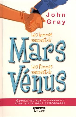 Beispielbild fr Les hommes viennent de Mars, les femmes viennent de Vnus: Grands caractres zum Verkauf von Gallix