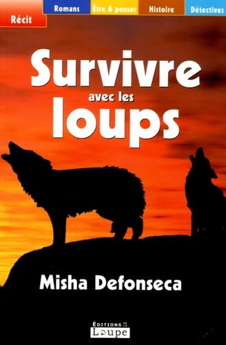 Survivre avec les loups (grands caractères) - Misha Defonseca, Vera Lee et Marie-Thérèse Cuny