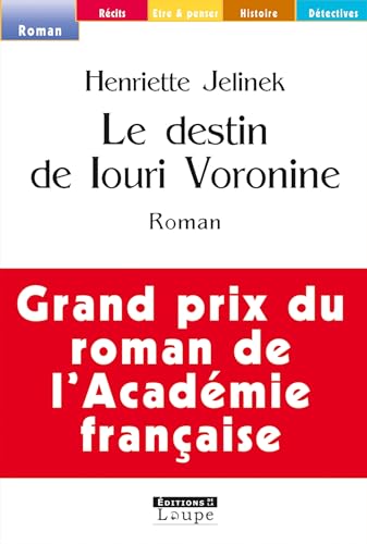 Le destin de Louri Voronine: Grands caractÃ¨res (9782848681160) by Jelinek, Henriette