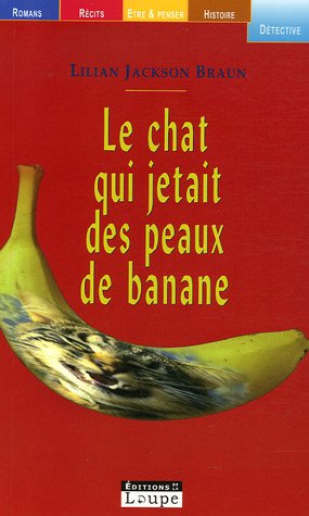 Beispielbild fr Le chat qui jetait des peaux de banane (grands caractres) zum Verkauf von Ammareal