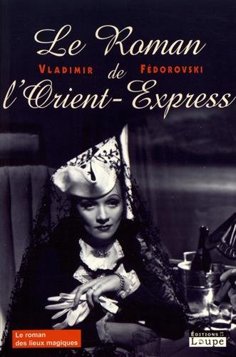 Imagen de archivo de Le roman de l'Orient-Express (grands caractres) a la venta por Ammareal