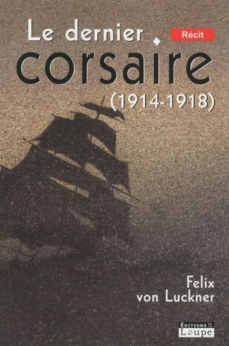 9782848681672: Le dernier corsaire (1914-1918) (grands caractères)