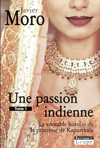 Une Passion Indienne Tome 2 (9782848681726) by Moro, Javier