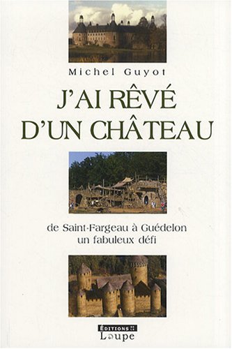 Beispielbild fr J'ai rv d'un chteau (grands caractres) zum Verkauf von Ammareal