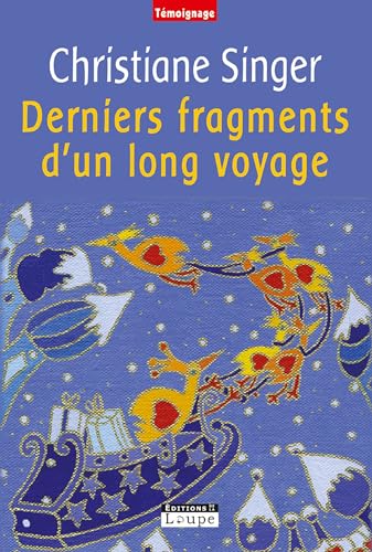 9782848682105: Derniers fragments d'un long voyage: grands caractres