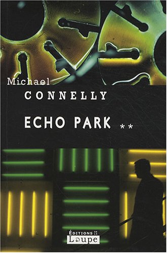 Echo Park (Tome 2) (9782848682136) by Connelly, Michael