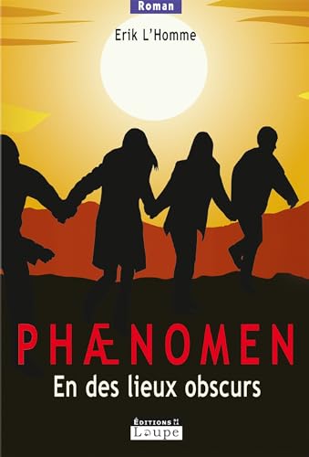 Phaenomen - en des lieux obscurs: tome 3 (9782848682310) by L'Homme, Erik