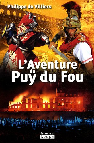 9782848682457: L'aventure de Puy du Fou (grands caractres)