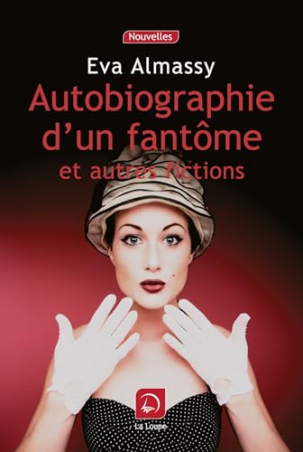 Stock image for Autobiographie d'un fantme et autres fictions (grands caractres) for sale by Ammareal