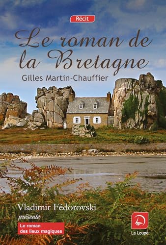 Le roman de la bretagne (9782848682631) by Martin-Chauffier, Gilles