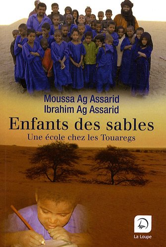 Stock image for Enfants des sables : Une cole chez les Touaregs (grands caractres) for sale by Ammareal