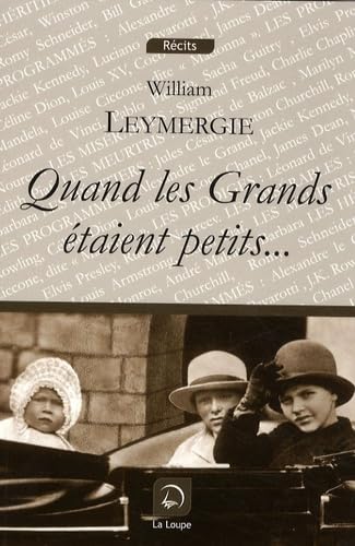Beispielbild fr Quand les Grands taient petits. (grands caractres) zum Verkauf von Ammareal