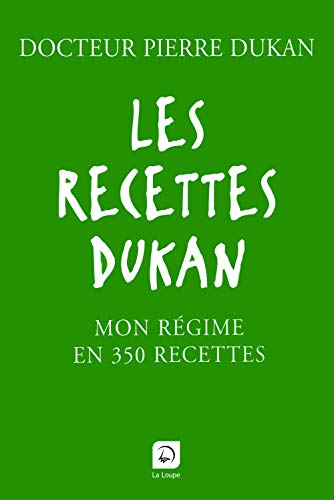 9782848683492: Les recettes Dukan: Mon rgime en 350 recettes