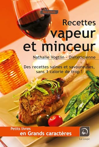 Beispielbild fr Recettes Vapeur Et Minceur : Des Recettes Saines Et Savoureuses, Sans 1 Calorie De Trop ! zum Verkauf von RECYCLIVRE