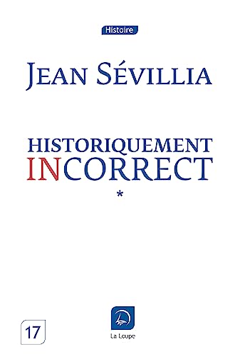 Beispielbild fr Historiquement incorrect (Vol 1): Volume 1 [FRENCH LANGUAGE - Soft Cover ] zum Verkauf von booksXpress