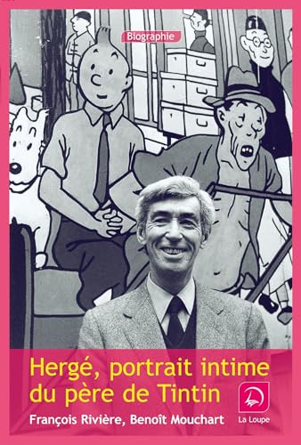 Beispielbild fr Herge, portrait intime du pre de Tintin (Grands caractres) zum Verkauf von Ammareal