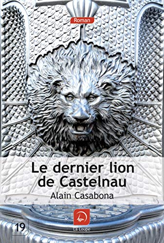 9782848684345: Le dernier lion de Castelnau