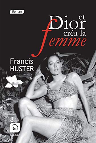 Beispielbild fr Et Dior cra la femme (Grands Caractres) zum Verkauf von Ammareal