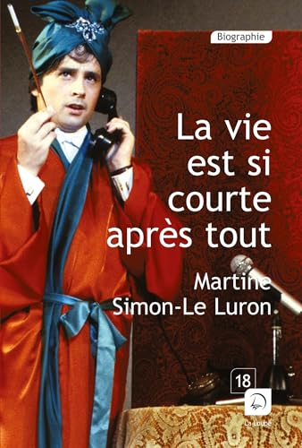 Beispielbild fr La vie est si courte après tout [FRENCH LANGUAGE - Soft Cover ] zum Verkauf von booksXpress