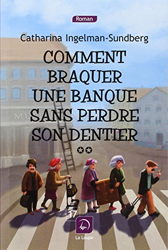 Beispielbild fr Comment Braquer Une Banque Sans Perdre Son Dentier zum Verkauf von RECYCLIVRE
