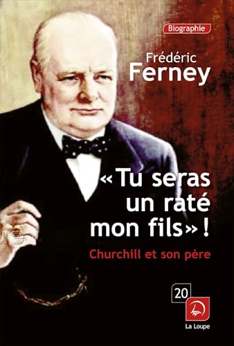 Imagen de archivo de Tu seras un rat, mon fils ! : Churchill et son pre a la venta por Ammareal