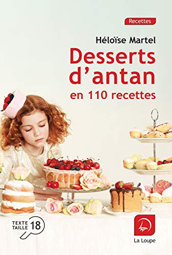 Beispielbild fr Desserts d'antan en 110 recettes [FRENCH LANGUAGE - Soft Cover ] zum Verkauf von booksXpress