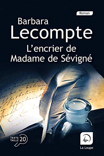 Beispielbild fr L'encrier de Madame de Sévigné [FRENCH LANGUAGE - Soft Cover ] zum Verkauf von booksXpress