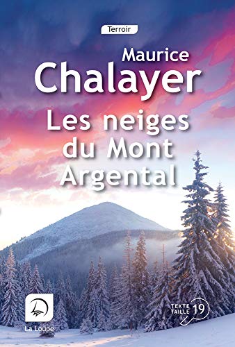 Beispielbild fr Les neiges du mont Argental [FRENCH LANGUAGE - Soft Cover ] zum Verkauf von booksXpress